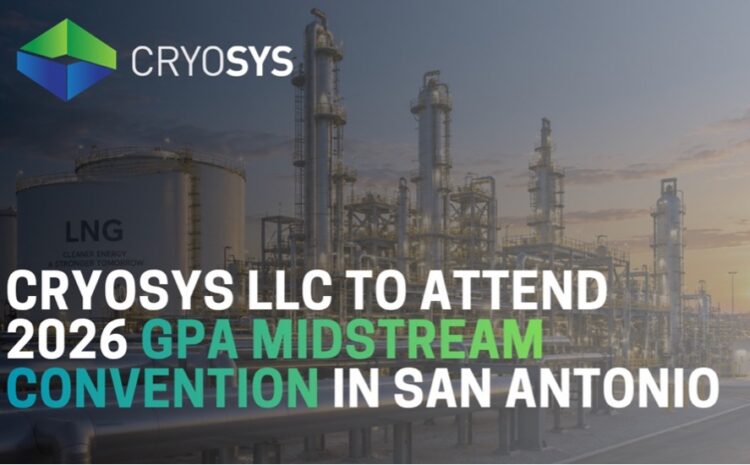 CryoSys LLC to Attend 2026 GPA Midstream Convention in San Antonio